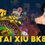 Cá cược Tài xỉu BK8 là gì?